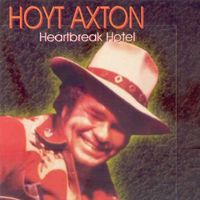 Hoyt Axton - Heartbreak Hotel